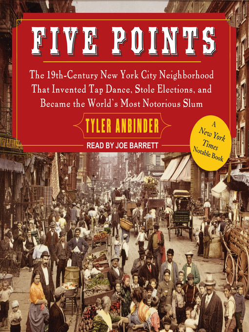 Title details for Five Points by Tyler Anbinder - Available